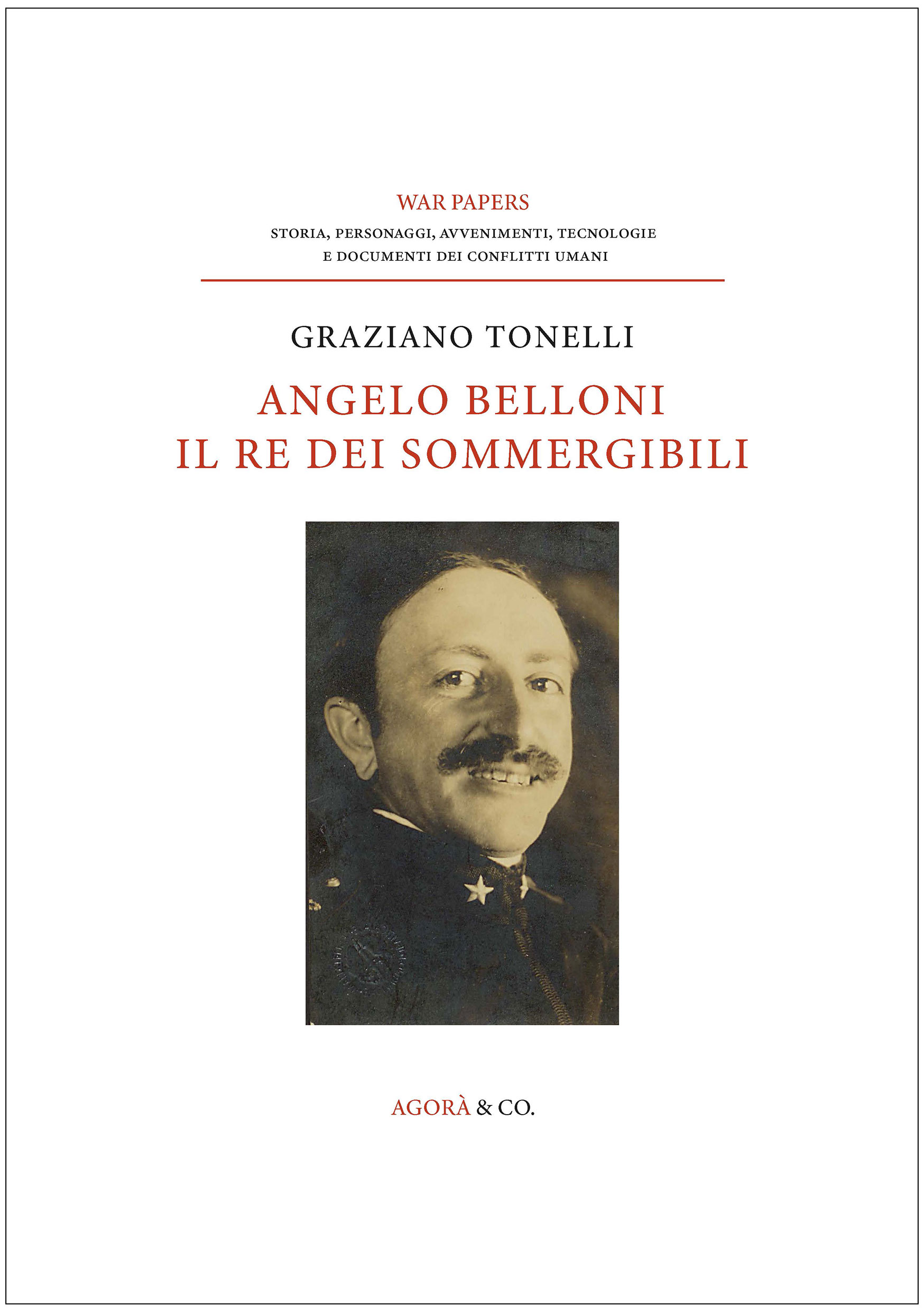 agora-edizioni-angelo-belloni-il-re-dei-sommergibili